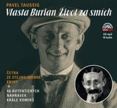 Pavel Taussig: Vlasta Burian - Život za smích - CDmp3 (Čtou Radúz Mácha, Václav Jílek, Vladana Brouková)