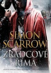 Simon Scarrow: Zrádcové Říma