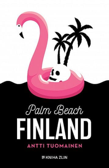 Antti Tuomainen: Palm Beach Finland