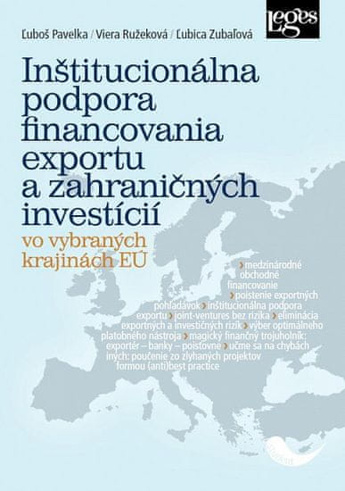 Ľuboš Pavelka: Inštitucionálna podpora financovania exportu a zahraničných investícií - vo vybraných krajinách EÚ