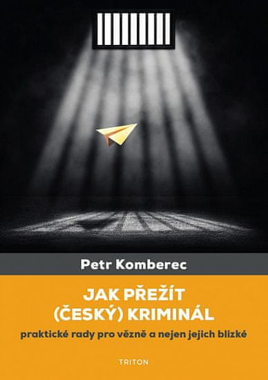 Petr Komberec: Jak přežít (český) kriminál