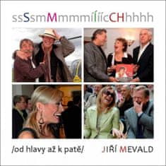 Jiří Mevald: Smích - /od hlavy a ž k patě/