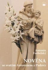 Antonín Forbelský: Novéna se svatým Antonínem z Padovy
