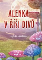 Dana Olšovská: Alenka v říši divů (B1/B2) - anglicko-česká kniha