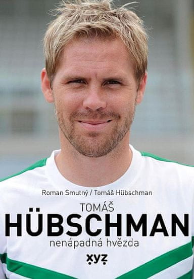 Tomáš Hübschman: Tomáš Hübschman - nenápadná hvězda