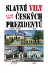 Václav Junek: Slavné vily českých prezidentů
