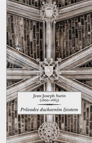 Jean-Joseph Surin: Průvodce duchovním životem