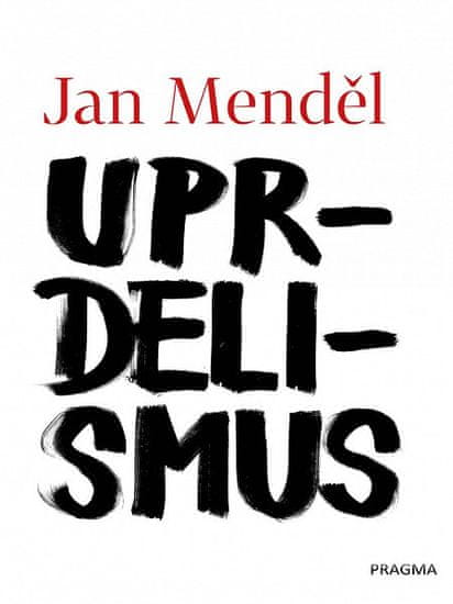 Jan Mendel: Uprdelismus