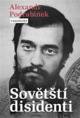 Alexandr Podrabinek: Sovětští disidenti - Vzpomínky