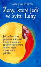 Anita Johnstonová: Ženy, které jedí ve svitu Luny