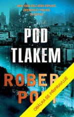 Robert Pobi: Pod tlakem