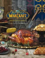 Chelsea Monroe-Cassel: World of Warcraft Oficiální kuchařka