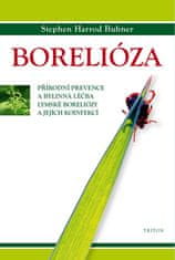 Stephen Harrod Buhner: Borelióza - Přírodní prevence a bylinná léčba lymské boreliózy a jejích koinfekcí