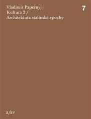 Vladimir Papernyj: Kultura 2 / Architektura stalinské epochy