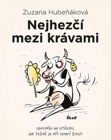 Zuzana Hubeňáková: Nejhezčí mezi krávami