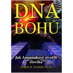 Chris H. Hardy: DNA bohů - Jak Anunnakové stvořili člověka