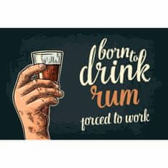 Retro Cedule Ceduľa Born To Drink Rum - Porced To Work