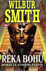 Wilbur Smith: Řeka bohů Román ze starého Egypta - Román ze starého Egypta