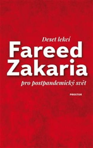 Fareed Zakaria: Deset lekcí pro postpandemický svět