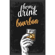 Retro Cedule Ceduľa Born To Drink Bourbon