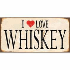 Retro Cedule Ceduľa I Love Whiskey