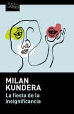 Milan Kundera: La fiesta de la insignificancia