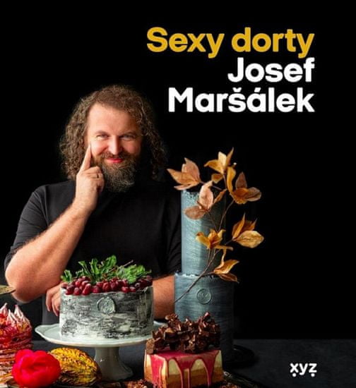 Josef Maršálek: Sexy dorty