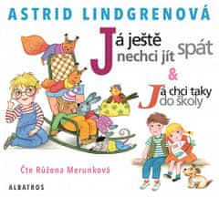 Astrid Lindgrenová: Já ještě nechci jít spát - audiokniha - &amp; Já chci taky do školy