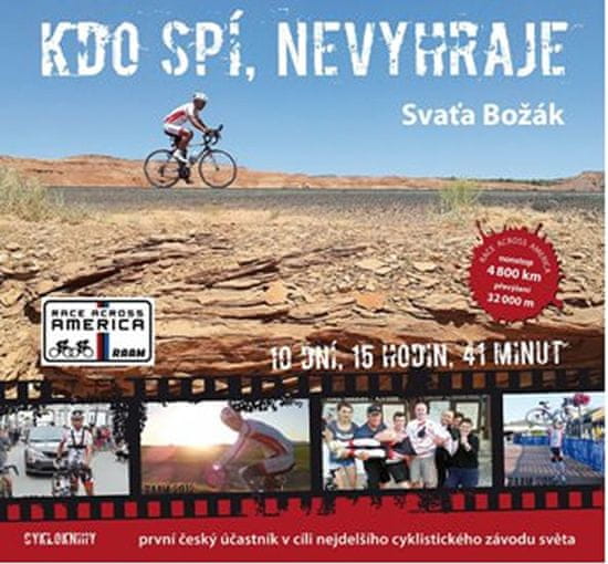 Svaťa Božák: Kdo spí, nevyhraje - první český účastník v cíli nejdelšího cyklistického závodu světa
