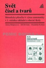 Alena Hošpesová: Svět čísel a tvarů - Metodická příručka k výuce matematiky v 1. ročníku základní a obecné školy