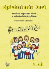 Iveta Kateřina I. Poslední: Zpívání nás baví 2.díl - Dětské a populární písně v jednoduchém dvojhlasu,+ CD
