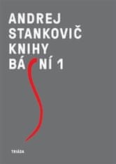 Andrej Stankovič: Knihy básní 1, 2