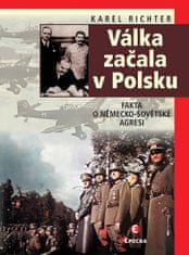 Karel Richter: Válka začala v Polsku - Fakta o německo-sovětské agresi