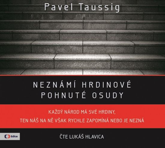 Pavel Taussig: Neznámí hrdinové (audiokniha)