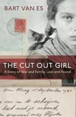 Bart Van Es: The Cut Out Girl - A Story of War and Family, Lost and Found