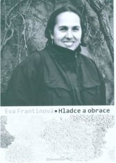 Eva Frantinová: Hladce a obrace - aneb Spisy sebrané kdysi