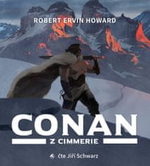 Robert Ervin Howard: Conan z Cimmerie - CDmp3 (Čte Jiří Schwarz)