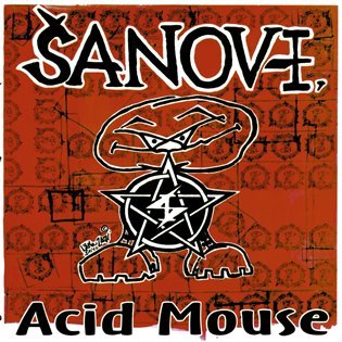 Šanov I.: Acid Mouse