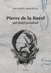 Antonín Doležal: Pierre de la Ravel, pařížský porodník