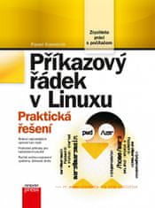 Pavel Kameník: Příkazový řádek v Linuxu - Praktická řešení