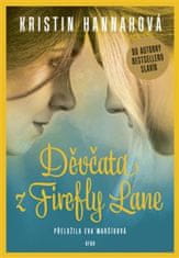 Kristin Hannahová: Děvčata z Firefly Lane
