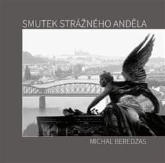 Michal Beredzas: Smutek strážného anděla