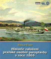 História založenia pražskej osobnej paroplavby v roku 1865 - Miroslav Hubert