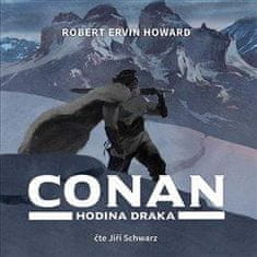 Robert Ervin Howard: Conan - Hodina draka - CDmp3 (Čte Jiří Schwarz)
