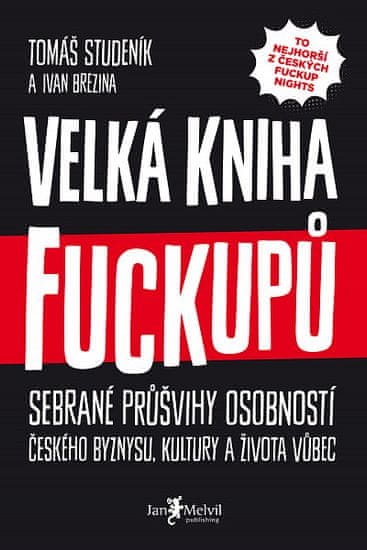 Tomáš Studeník, Ivan Březina: Velká kniha fuckupů