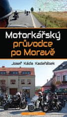 Josef Káďa Kadeřábek: Motorkářský průvodce po Moravě