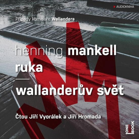 Henning Mankell: Ruka / Wallanderův svět - Případy komisaře Wallandera