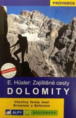 Eugen E. Hüsler: Dolomity Zajištěné cesty - Všechny feraty mezi Brixenem a Bellunem