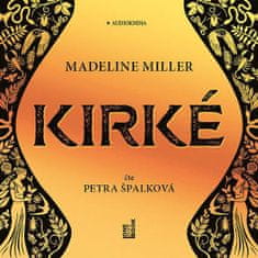 Madeline Millerová: Kirké - CDmp3 (Čte Petra Špalková)