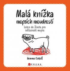 Gemma Correll: Malá knížka mopsích moudrostí